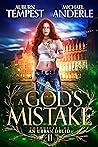 A God’s Mistake by Auburn Tempest