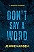 Don't Say a Word by Jennie Hansen