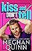 Kiss and Don't Tell (The Vancouver Agitators, #1) by Meghan Quinn