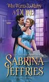 Who Wants to Marry a Duke by Sabrina Jeffries