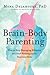 Brain-Body Parenting: How to Stop Managing Behavior and Start Raising Joyful, Resilient Kids