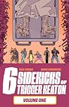 The Six Sidekicks of Trigger Keaton, Vol. 1 by Kyle Starks