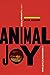 Animal Joy: A Book of Laughter and Resuscitation