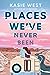 Places We've Never Been