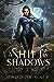 A Shift in Shadows by Maddox  Grey