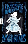 Mord im Gewächshaus (Myrtle Hardcastle Mysteries, #1)