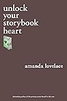 Unlock Your Storybook Heart by Amanda Lovelace