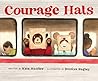 Courage Hats by Kate Hoefler