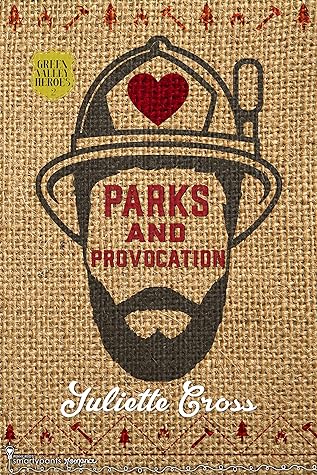 Parks and Provocation by Juliette Cross