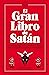 El gran libro de Satán: Los...