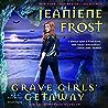 A Grave Girls’ Getaway by Jeaniene Frost