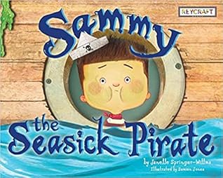 Sammy the Seasick Pirate by Janelle Springer-Willms