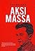 Aksi Massa by Tan Malaka