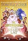 The Christmasaurus and the Naughty List by Tom    Fletcher