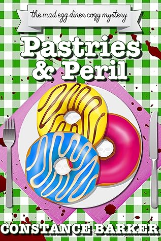 Pastries and Peril by Constance Barker