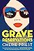 Grave Reservations (The Booking Agents, #1) by Cherie Priest