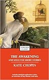 The Awakening and Selected Stories by Kate Chopin