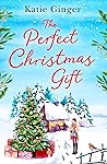 The Perfect Christmas Gift by Katie Ginger