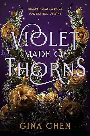 Violet Made of Thorns by Gina Chen