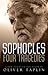 Sophocles: Four Tragedies: Oedipus the King, Aias, Philoctetes, Oedipus at Colonus