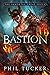 Bastion (The Immortal Great Souls, #1)