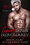 Coming Down Her Chimney by Shaw Hart