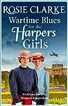 Wartime Blues for the Harpers Girls by Rosie Clarke