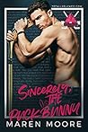 Sincerely, The Puck Bunny by Maren Moore