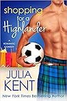 Shopping for a Highlander by Julia Kent