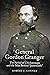 General Gordon Granger: The Savior of Chickamauga and the Man Behind "Juneteenth" (Leadership in Action)