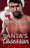 Santa's Obsession by Emma Bray