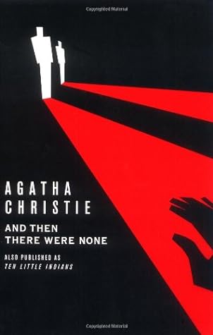 And Then There Were None by Agatha Christie