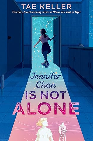 Jennifer Chan Is Not Alone by Tae Keller