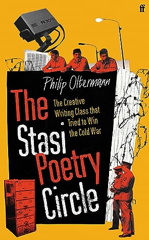 The Stasi Poetry Circle by Philip Oltermann