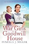 The War Girls of Goodwill House by Fenella J. Miller