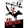 La révolution au coeur by Christian Olivier