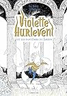 Violette Hurlevent et les fantômes du jardin (French Edition)