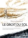 Le droit du sol - Journal d'un vertige by Étienne Davodeau