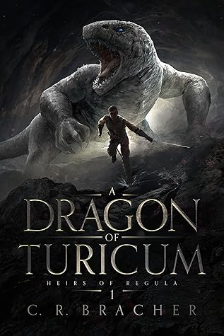 A Dragon of Turicum by C.R. Bracher