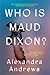 Who is Maud Dixon?