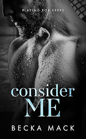 Consider Me by Becka Mack