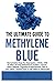 The Ultimate Guide to Methylene Blue