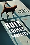 Huit crimes parfaits by Peter  Swanson