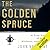 The Golden Spruce: A True Story of Myth, Madness, and Greed