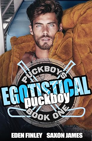 Egotistical Puckboy by Eden Finley