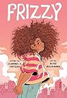 Frizzy by Claribel A. Ortega