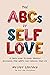 The ABCs of Self Love: A Si...