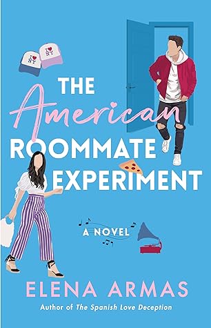 The American Roommate Experiment by Elena  Armas