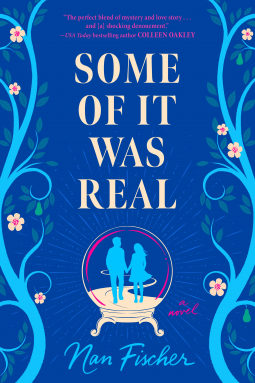 Some of It Was Real by Nan  Fischer