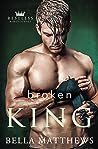 Broken King (Restless Kings, #2)